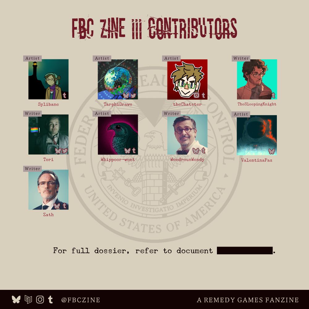 Image description: FBC Zine 3 Contributor Spotlight page featuring the contributor credit icons of 16 contributors. Contributors are as follows in alphabetical order: Sylibane, TarphiDraws, theChatster, TheSleepingKnight, Tori, Whippoor-wont, WondrousWendy, ValentinaPaz, Zath. End image description.