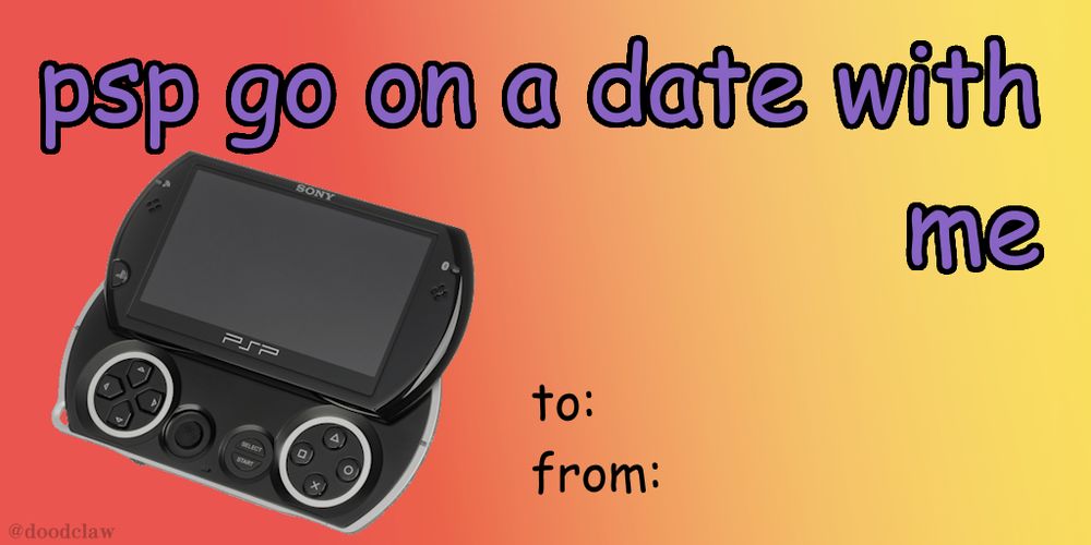 valentine's day card with a psp go which reads "psp go on a date with me"
