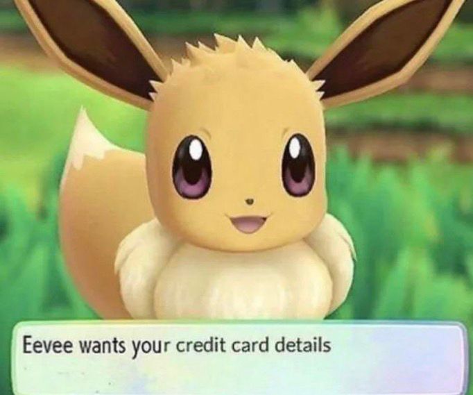 Screenshot of Pokémon Let’s Go Eevee showing Eevee with a textbox saying “Eevee wants your credit card details.”