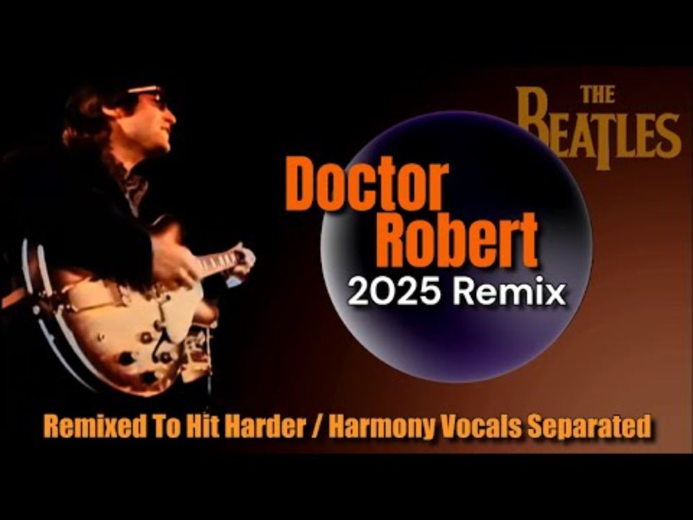 The Beatles DOCTOR ROBERT 2025 Remix - No ADT, Harmony Vocals Revealed As Never Before #thebeatles