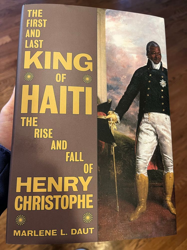 A picture of a book: The First and Last King of Haiti by Marlene Daut 