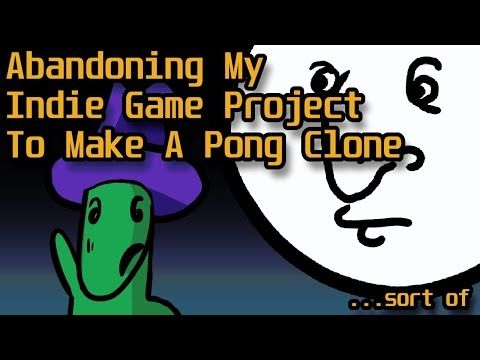 Abandoning My Indie Game Project to Make Pong
