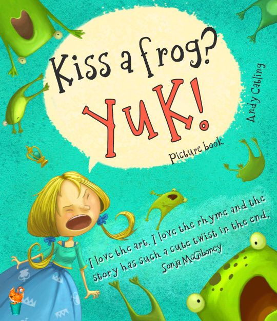 Kiss a frog? YUK! picture book Andy Catling Illustration
