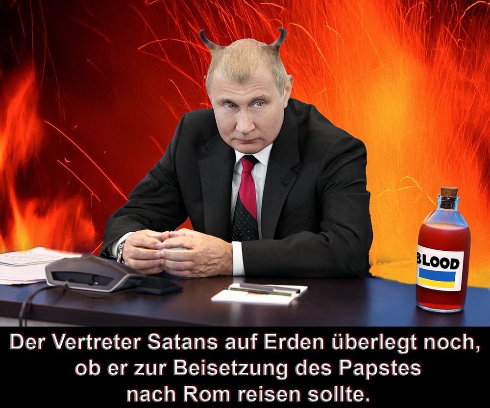 Der Vertreter Satans auf Erden überlegt noch, ob er zur Beisetzung des Papstes nach Rom reisen sollte.