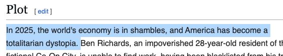 Screenshot of plot description, highlighted text reads: In 2025, the world's economy is in shambles, and America has become a totalitarian dystopia. 