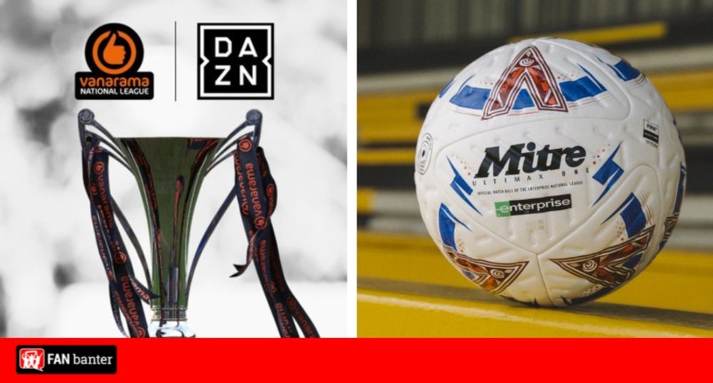 Latest National League, North and South TV / streaming selections for August - Fan Banter