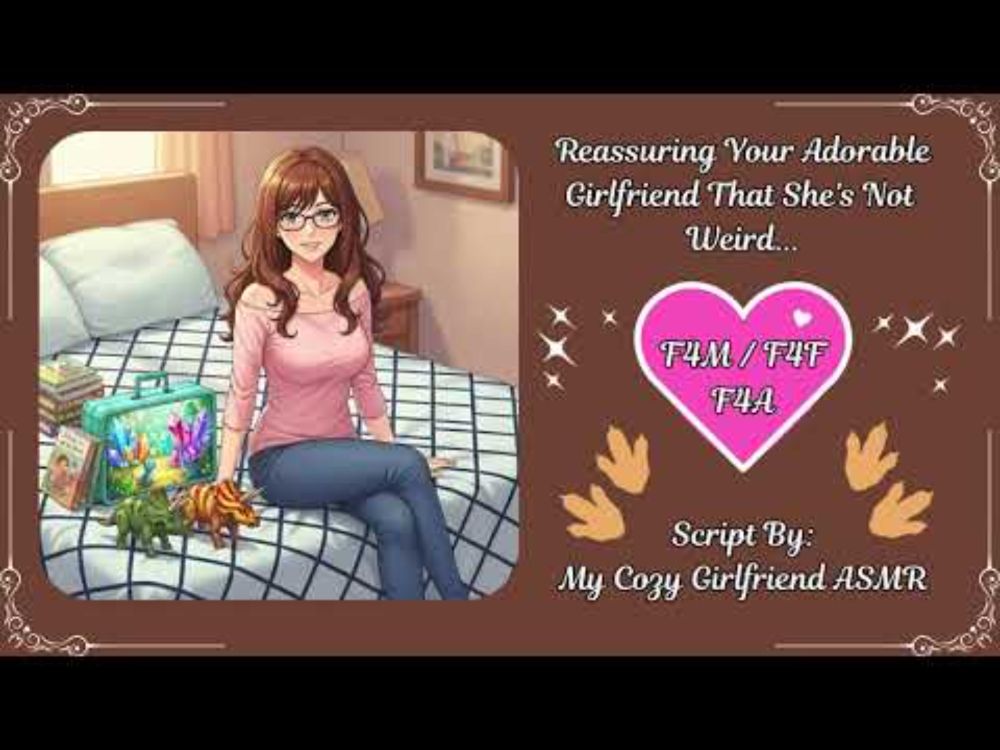 Reassuring Your Adorable Girlfriend That She's Not Weird [ASMR] #F4M #F4F #F4A #ReverseComfort