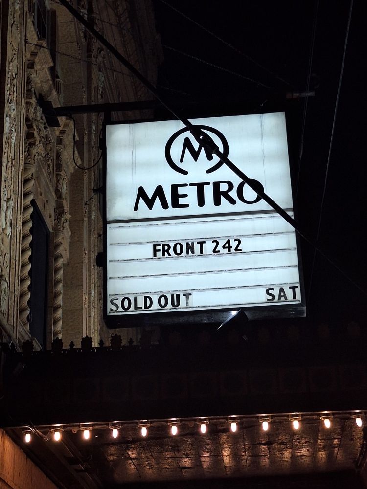 The marquee for the Metro in Chicago showing the words Front 242, Sold out, SAT 