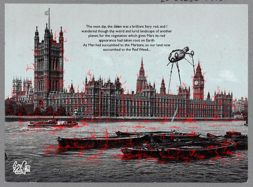 Martian Red Weed growing over the Houses of Parliament and boats on the River Thames, with a Martian Tripod looming above the top of St Stephen's Tower. The image is in entirely in black and white apart from the blood red fronds of the Red Weed.
Art by Stuff31 (@Stuff31 on YouTube, Stuff31.bsky.social on Bluesky)