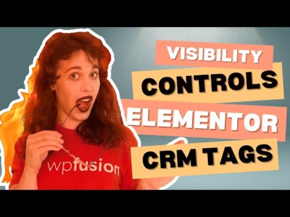 Elementor Visibility with WP Fusion