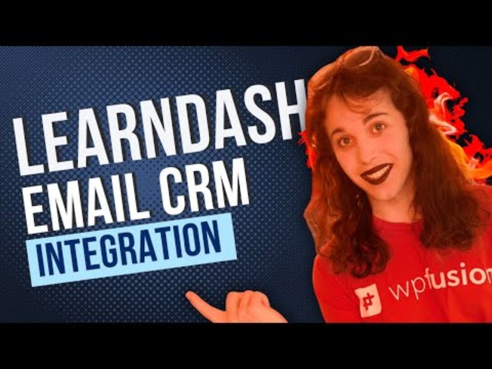 Connect LearnDash to your Favorite CRM Email List Tools with WP Fusion