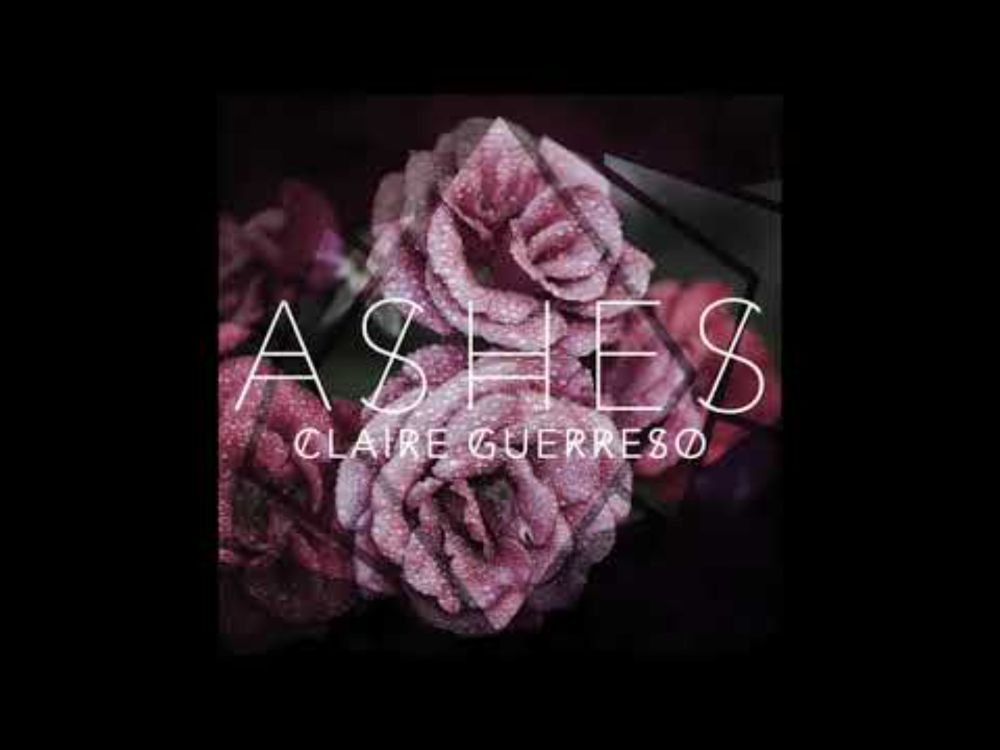 "Ashes" by Claire Guerreso [OFFICIAL]