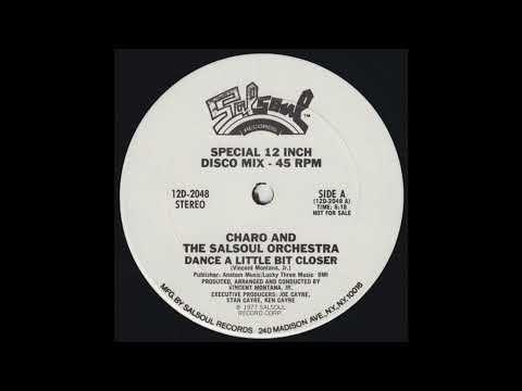 Charo And The Salsoul Orchestra - Dance A Little Bit Closer  (12" Mix)