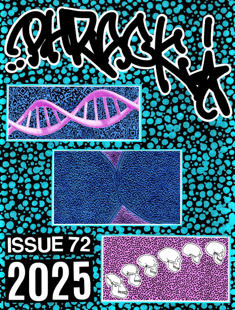 Cover for phrack 72, a graffiti logo for Phrack over a blue background with three images of DNA, cellular mitosis, and different skulls evolving. Big bold text at the bottom saying ISSUE 72 2025