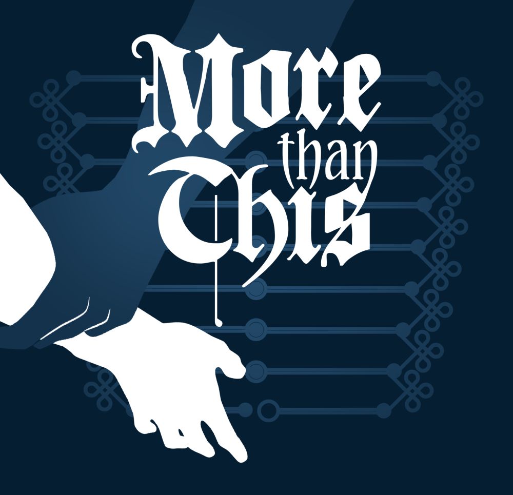 Gothic style text reads "More than This." A silhouette of a hand grabs the wrist of another hand as it reaches for an open button in a row of sealed buttons on a cavalry jacket.