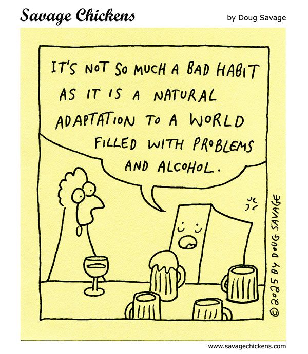 A chicken is at a bar with Timmy Tofu, who seems quite drunk and has several empty beer mugs in front of him. Timmy says, "It's not so much a bad habit as it is a natural adaptation to a world filled with problems and alcohol."