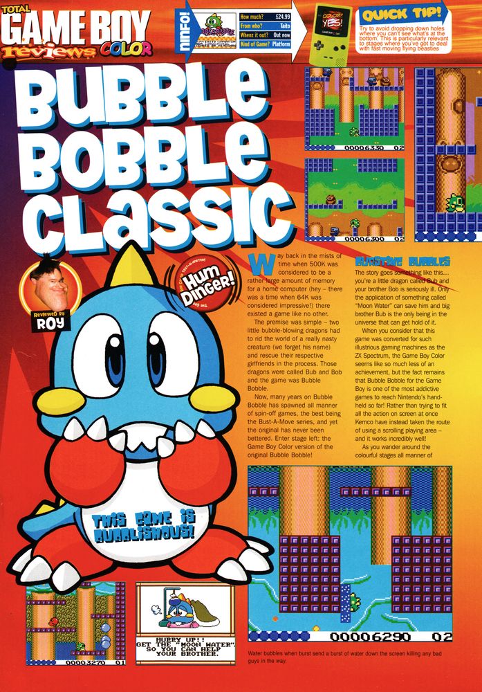 Review for Bubble Bobble Classic on Game Boy Color.
Taken from Total Game Boy 8 (Color) - April 2000 (UK)

score: 96%