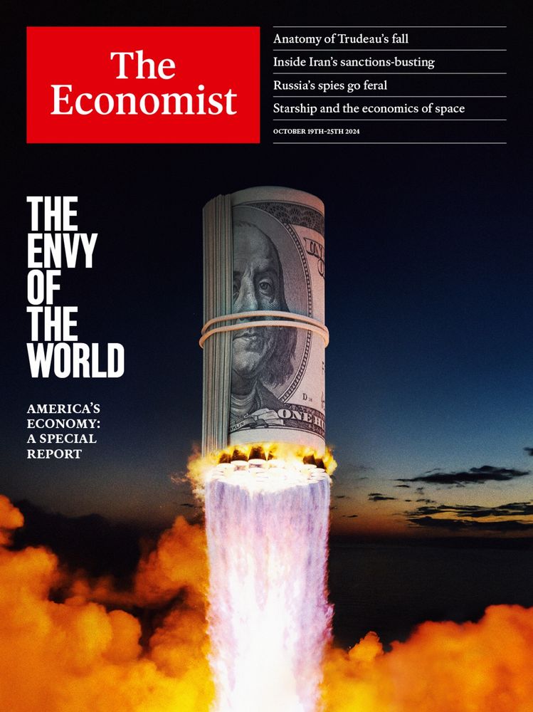 Economist cover 10/19/24

The
Economist

OCTOBER 19TH-25TH 2024
THE ENVY OF
WORLD
AMERICA'S ECONOMY:
A SPECIAL REPORT