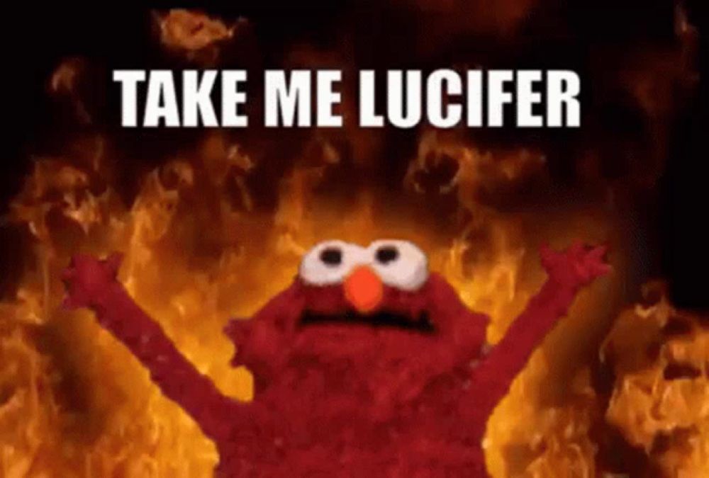 elmo says take me lucifer while standing in front of flames