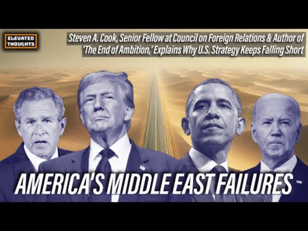 Why America Keeps Failing in the Middle East: Steven A. Cook Explains | Ep. 44