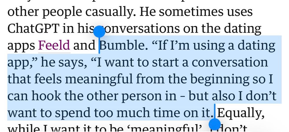 A quote from a dude: 

"If I'm using a dating app," he says, "I want to start a conversation that feels meaningful from the beginning so I can hook the other person in - but also I don't want to spend too much time on it.”