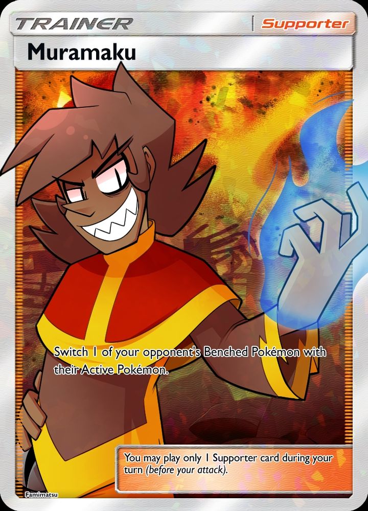 A Pokemon Trainer (Supporter) styled card of Mura. His effect verbiage is the same as Boss's Orders from most modern expansions and reads 