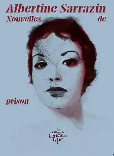 Albertine Sarrazin, Nouvelles de prison