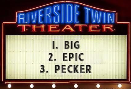 Movie marquee for the Riverside Twin Theater, whose name is in cool retro pink and aqua neon above the marquee. Movies listed from top to bottom.
1. Big
2. Epic
3. Pecker