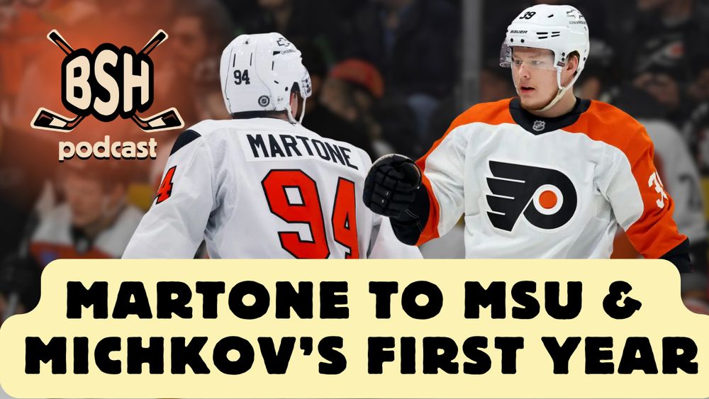 BSH PODCAST: Martone to MSU & Michkov's first year