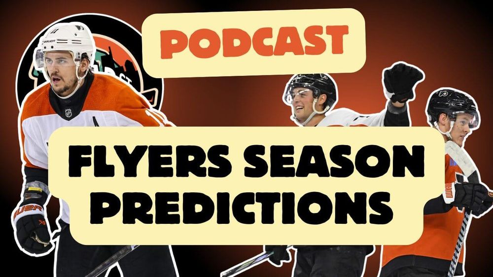 BSH Podcast: Philadelphia Flyers Season Predictions (Ep. 39)