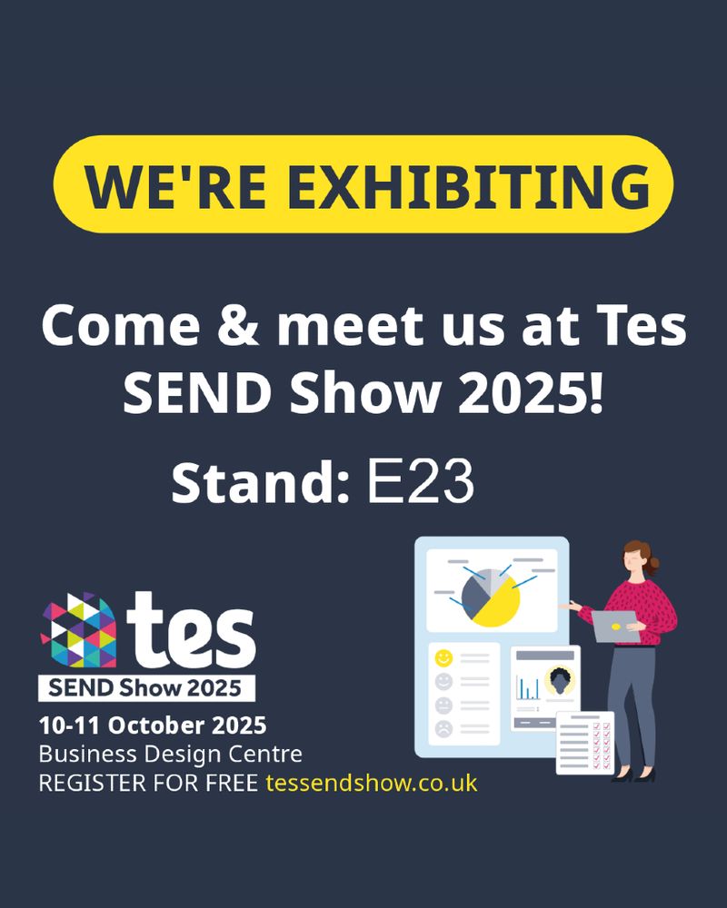 We're exhibiting. Come & meet us at TES SEND Show 2025! Stand: E23. 10-11 October 2025. Business Design Centre. Register for free tessendshow.co.uk 