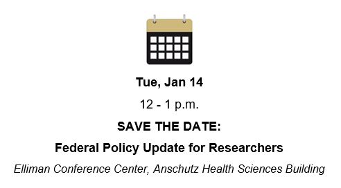 A 'save the date' for an upcoming meeting entitled "Federal Policy Update for Researchers"