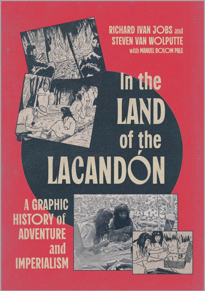 Book cover for 'In the Land of the Lancandón: A Graphic History of Adventure and Imperialism.'