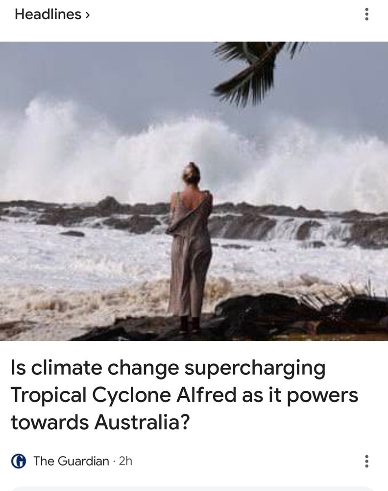 A headline from The Guardian, "Is climate change supercharging Tropical Cyclone Alfred as it powers towards Australia."
