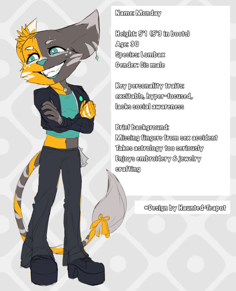 digital art of a lombax character that is orange and grey with text describing the character. text reads 'Name: Monday. Height: 5'1 (5'3 in boots). Age: 30. Species: Lombax. Gender: Cis male. Key personality traits: excitable, hyper-focused, lacks social awareness. Brief background: Missing fingers from sex accident, takes astrology too seriously, enjoys embroidery & jewelry crafting. Design by Haunted-Teapot.