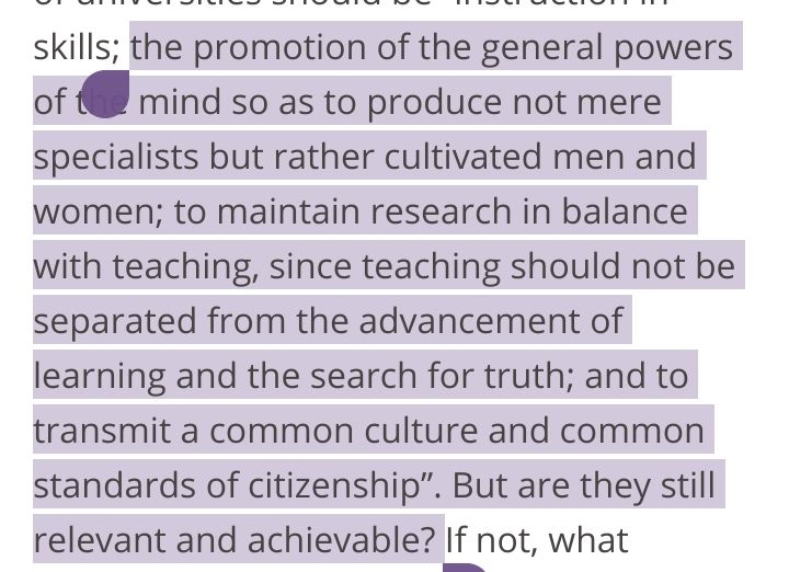 Picture shows a quote from an article, reading: the promotion of the general powers of the mind so as to produce not mere specialists but rather cultivated men and women; to maintain research in balance with teaching, since teaching should not be separated from the advancement of learning and the search for truth; and to transmit a common culture and common standards of citizenship