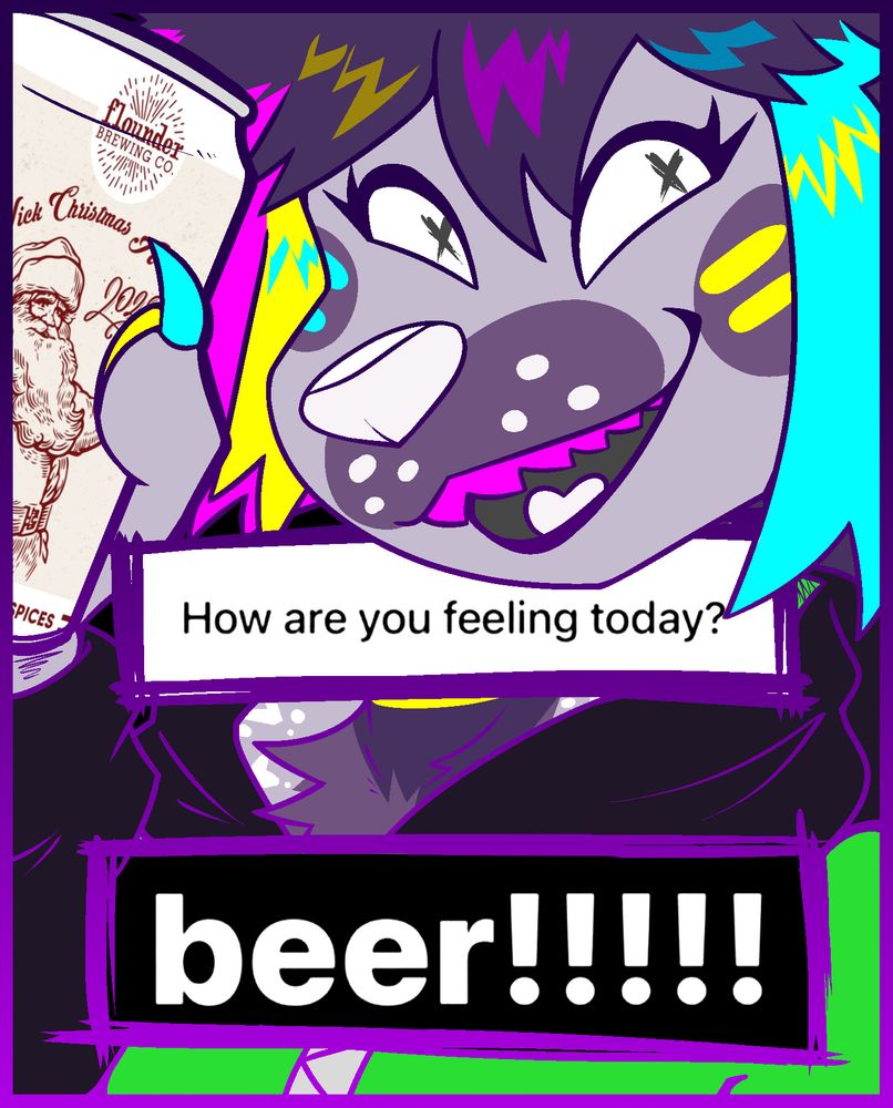 a silly mongoose girl holding up a can of flounder brewing co beer with text saying "how are you feeling today" "beer!!!!!"