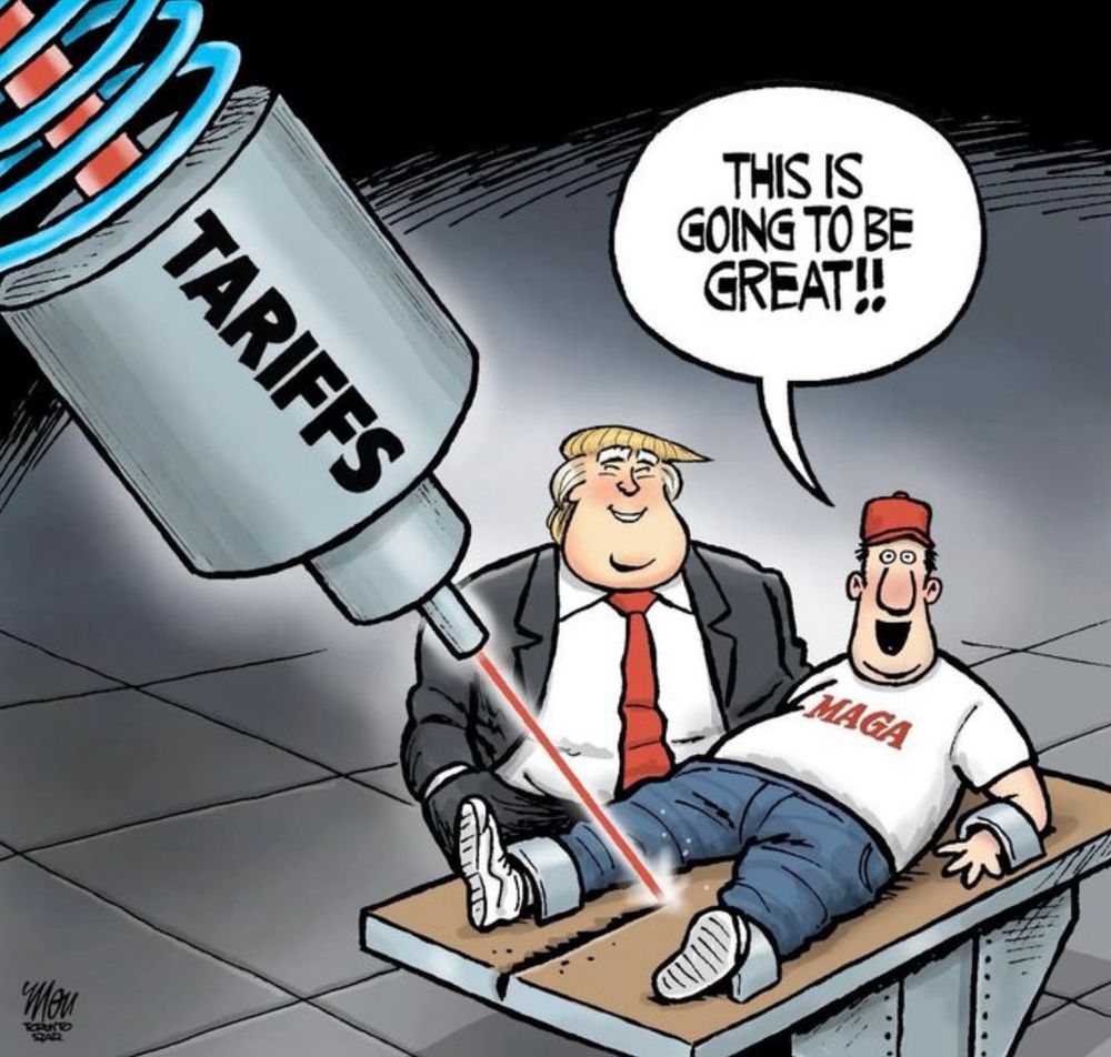 This is a political cartoon depicting two men and a large device labeled "TARIFFS."

One man, who strongly resembles Donald Trump with his signature hairstyle and a red tie, is shown sitting on a raised platform. He has a jovial expression.

The other man is lying on the platform, seemingly restrained by straps on his wrists and ankles. He is wearing a white t-shirt with "MAGA" written on it and a red baseball cap. A red laser beam from the "TARIFFS" device is pointed at his foot, which is positioned over a cut in the platform, suggesting it's about to be sawn off.

The man resembling Trump is exclaiming in a speech bubble, "THIS IS GOING TO BE GREAT!!" The overall tone of the cartoon appears to be critical or satirical, suggesting a negative outcome related to tariffs for those who support the "MAGA" agenda.