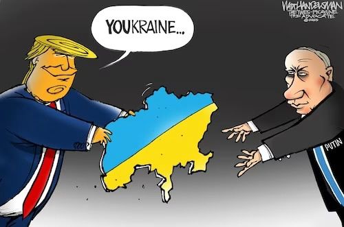 This political cartoon depicts Donald Trump and Vladimir Putin in a symbolic exchange over Ukraine. Trump, characterized with exaggerated features, is handing over a fragmented map of Ukraine to Putin. The map is drawn in the colors of the Ukrainian flag—blue and yellow—while its edges appear torn and jagged, suggesting damage or division.

Trump speaks in a speech bubble saying “YOUKRAINE…”, a play on words blending “you” and “Ukraine,” implying that he is giving Ukraine away. Putin, dressed in a suit with a label reading “Putin”, is eagerly reaching out to receive it.

The dark background and the exaggerated expressions emphasize the satirical nature of the cartoon, likely criticizing Trump’s stance or perceived indifference toward Ukraine’s sovereignty in relation to Russian aggression.