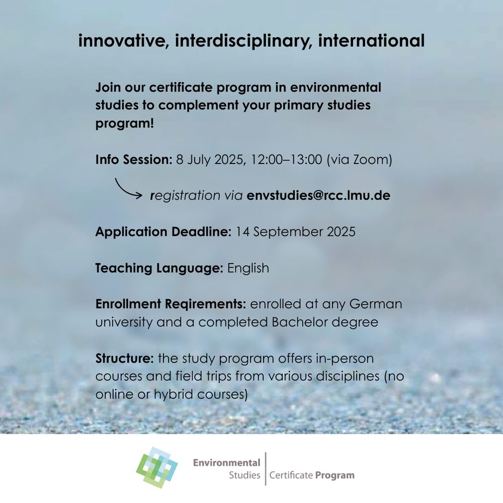 "innovative, interdisciplinary, international: Join our certificate program in environmental studies to complement your primary studies program! Info Session: 8 July 2025, 12:00-13:00 via Zoom. Application Deadline: 14 September 2025."
