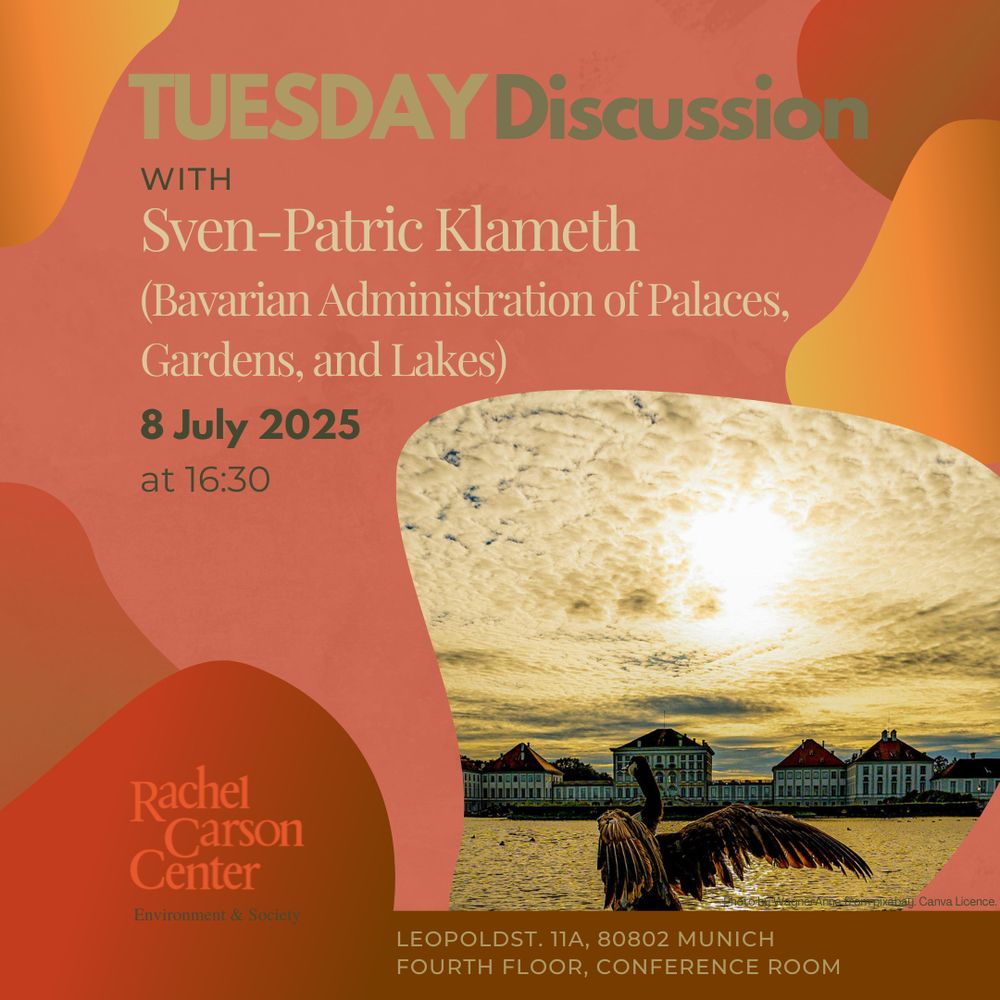 The graphic shows a picture of a goose in front of a lake before a Bavarian castle. The text reads "Tuesday Discussion with Sven-Patric Klameth (Bavarian Administration of Palaces, Gardens, and Lakes). 8 July 2025 at 16:30. Rachel Carson Center, Leopoldstr. 11a, 80802 Munich, fourth floor, conference room." 