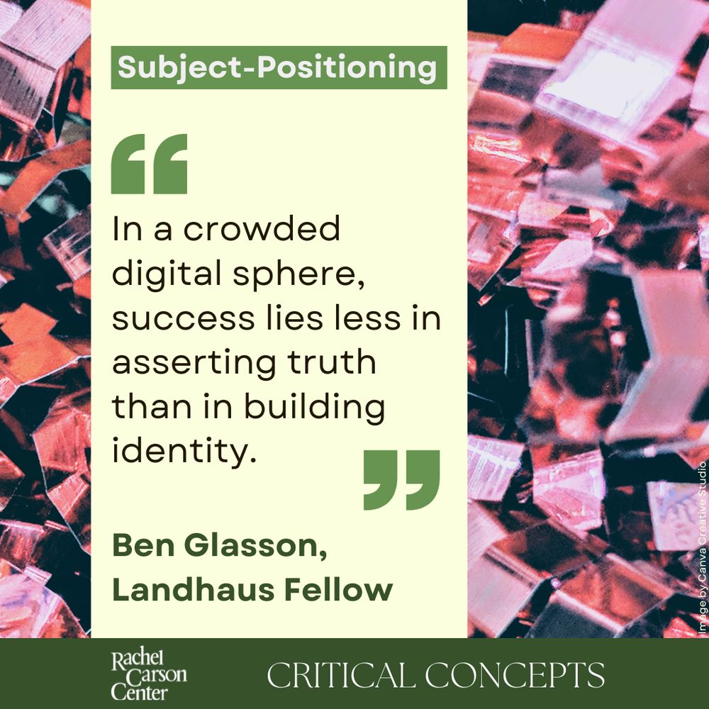 The text reads, "Subject-Positioning, 'In a crowded digital sphere, success lies less in asserting truth than in building identity,' by Ben Glasson, Landhaus Fellow" 
