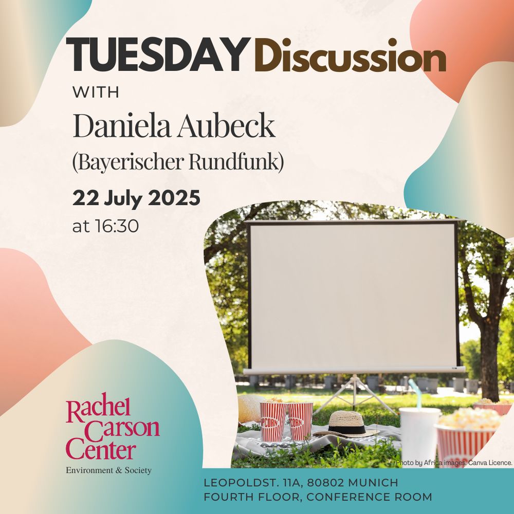 The graphic shows an open-air screen outdoors with popcorn bags in front of it (credit: Africa images via Canva). The text reads, "Tuesday Discussion with Daniela Aubeack (Bayerischer Rundfunk), 22 July 2025 at 16:30, Rachel Carson Center, Leopoldstr. 11a, 80802 Munich, conference room, fourth floor."