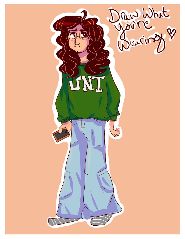 Full-body cartoon drawing of a man standing. He has long hair, glasses, and is wearing a green sweatshirt and blue jeans. He is holding a cellphone in his right hand. Handwritten writing in the top right corner says "Draw What You're Wearing <3".