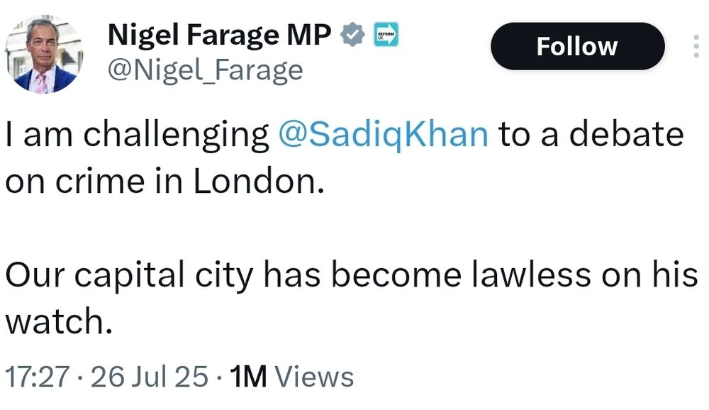 Nigel Farage tweet: "I am challenging Sadiq Khan to a debate on crime in London. 

Our capital city has become lawless on his watch."