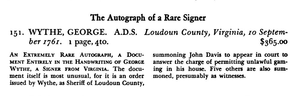 Catalog listing of "Order to the Sheriff of Loudoun County, 10 September 1761," v. 1, p. 50, The History of America in Documents: Original Autograph Letters, Manuscripts and Source Materials (Philadelphia: The Rosenbach Company, 1949). Wythe was not "Sheriff," as the summary suggests.