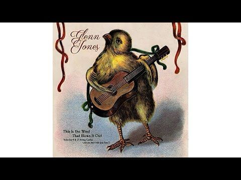 Glenn Jones - This Is The Wind That Blows It Out [2004 Full Album] American Primitive Guitar