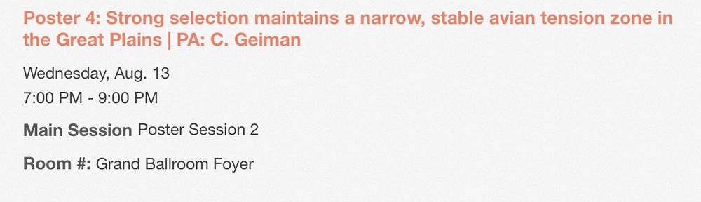Info on Claire’s poster: Strong selection maintains a narrow, stable avian tension zone in the Great Plains; Wednesday evening from 7-9pm, Poster Number 2