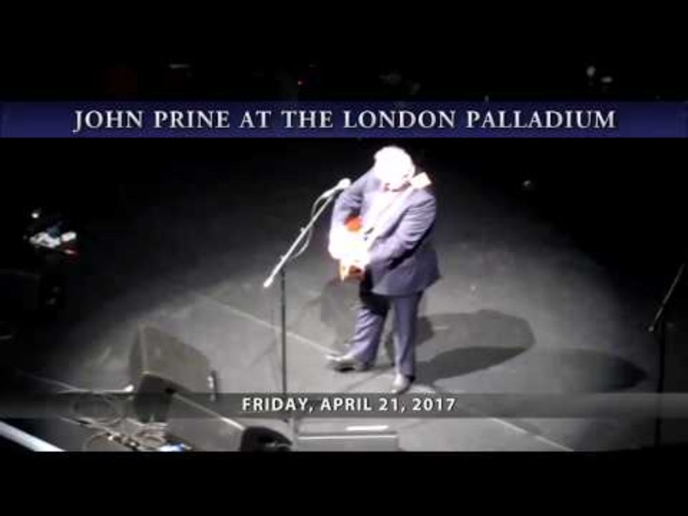 John Prine at the London Palladium 2017: That's The Way The World Goes Round