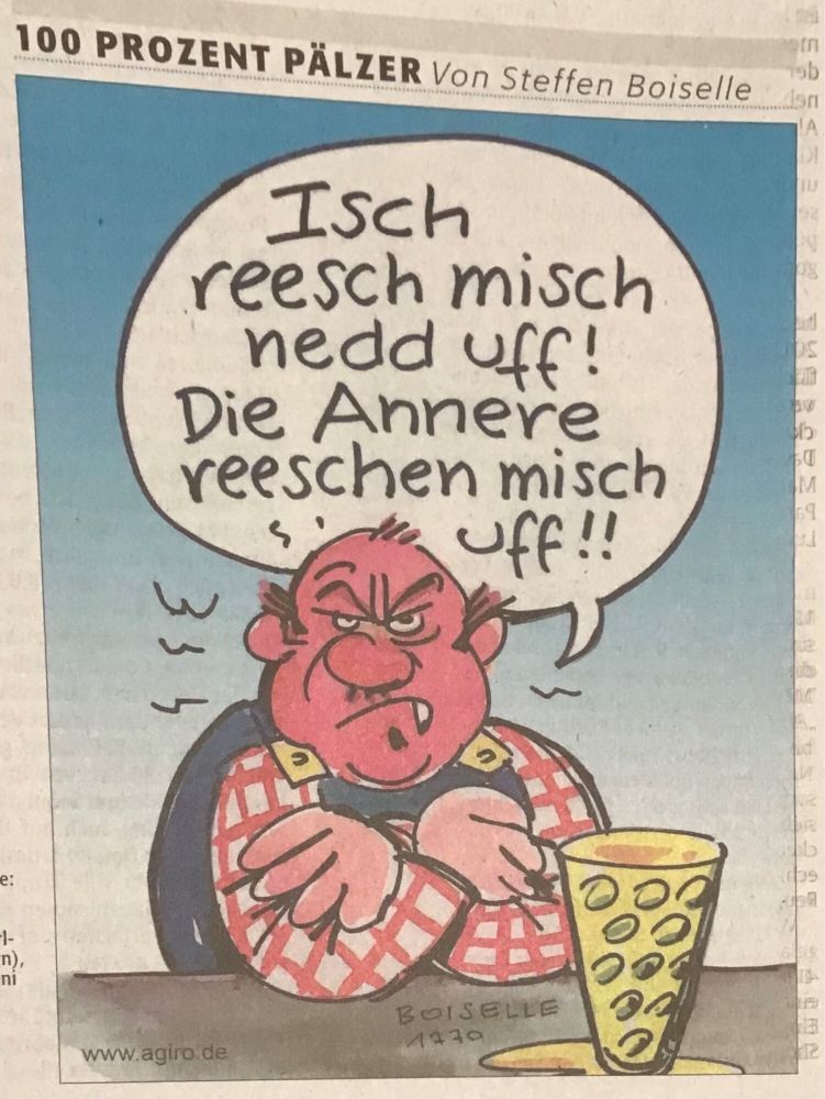 Einmann im rot karierten Hemd und blauen Latzhosen sitzt am Tisch mi Vordergrund ein Dubbeglas. Der Mann hat einen roten Kopf und in der Sprechblase steht: Isch reesch misch nedd uff! Die Annerer reeschen misch uff!!